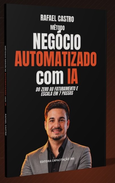 Capa do livro «Método Negócio Automatizado com IA», de Rafael Castro.